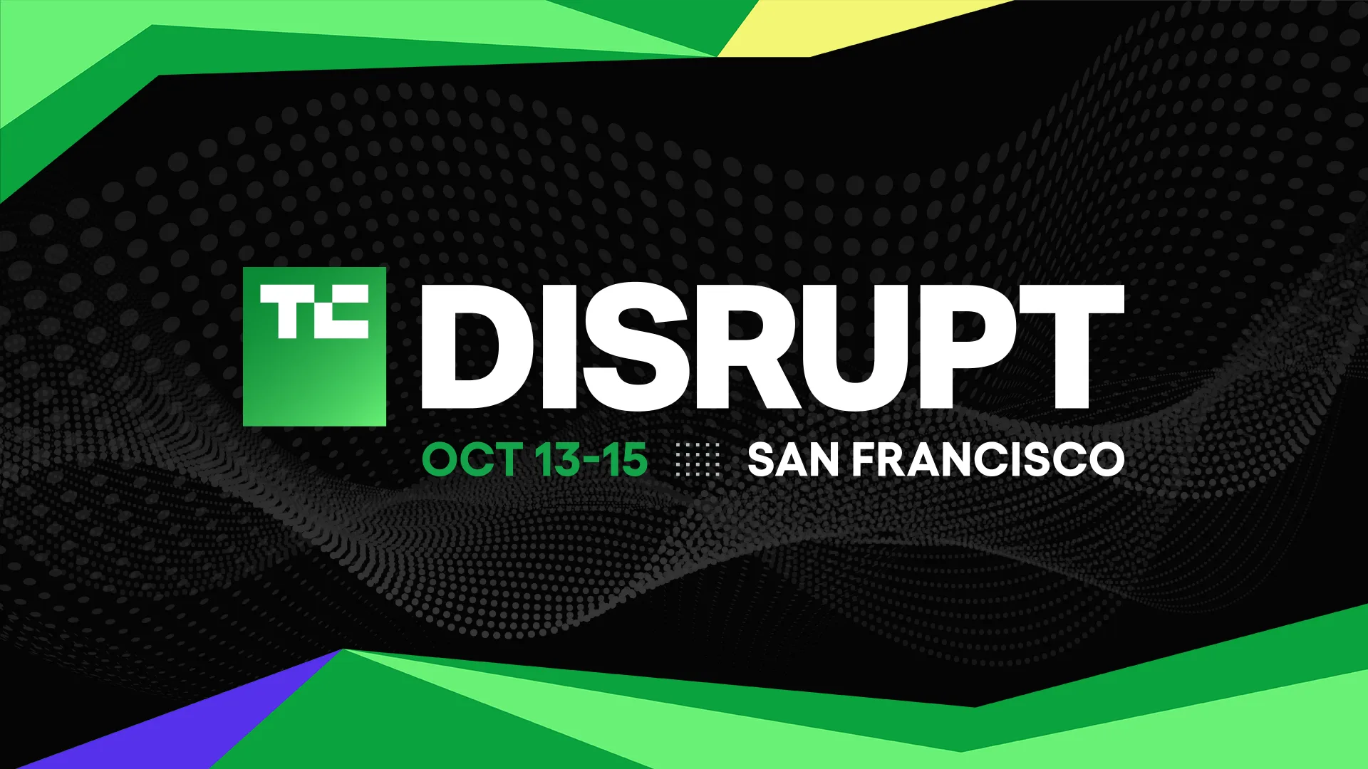 TechCrunch Disrupt 2026 — Moscone Center, San Francisco